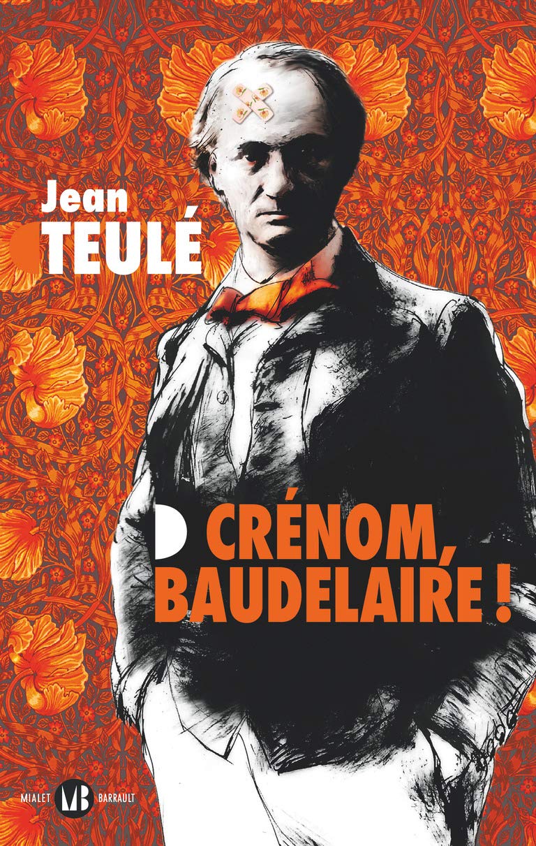 image couverture, Crénom Beaudelaire !, Jean Teulé