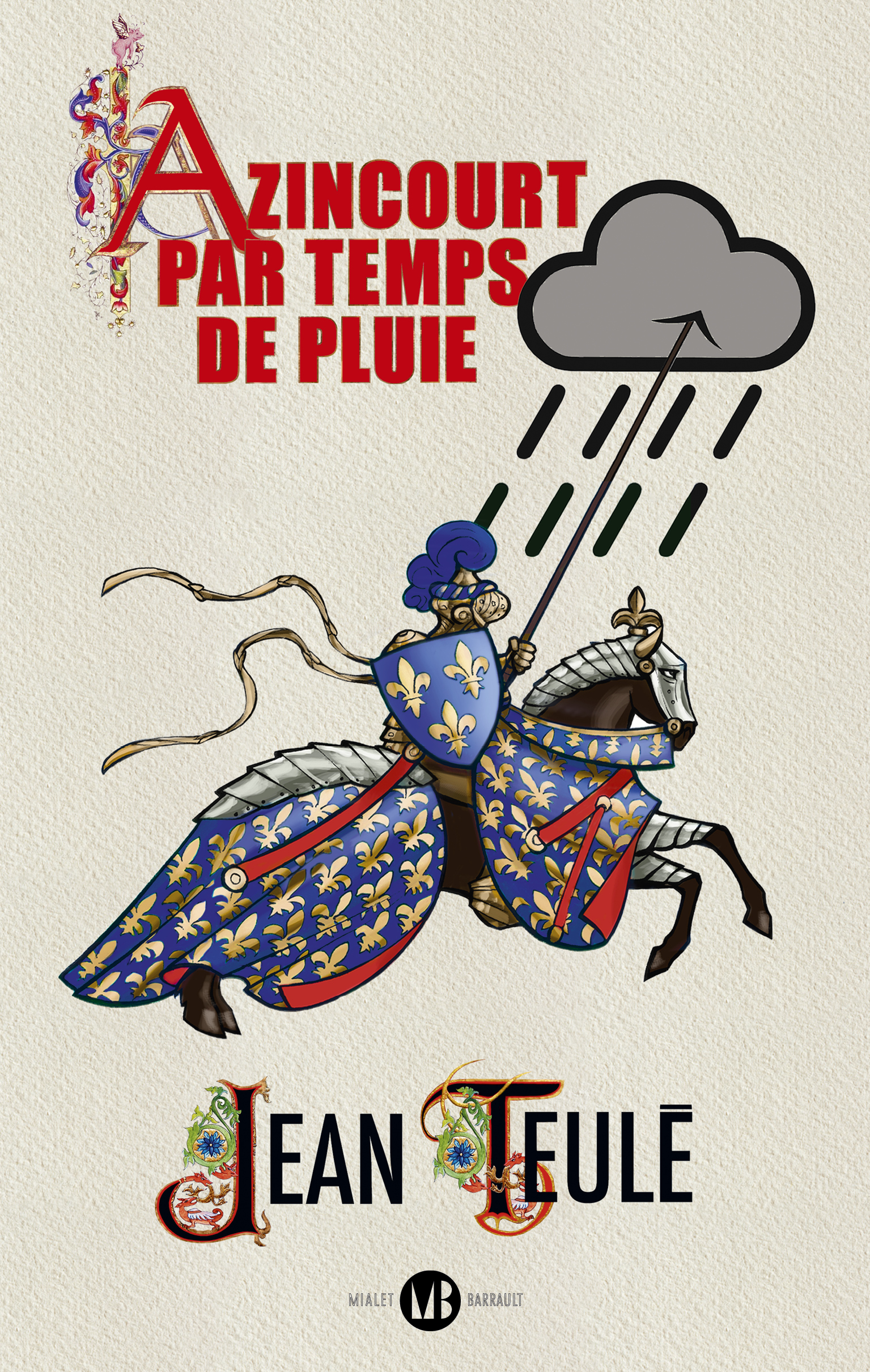Jean TEULÉ, Azincourt par temps de pluie